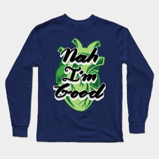 Nah I'm Good | Subtle Aromantic Anti-Valentines Realistic Heart Long Sleeve T-Shirt